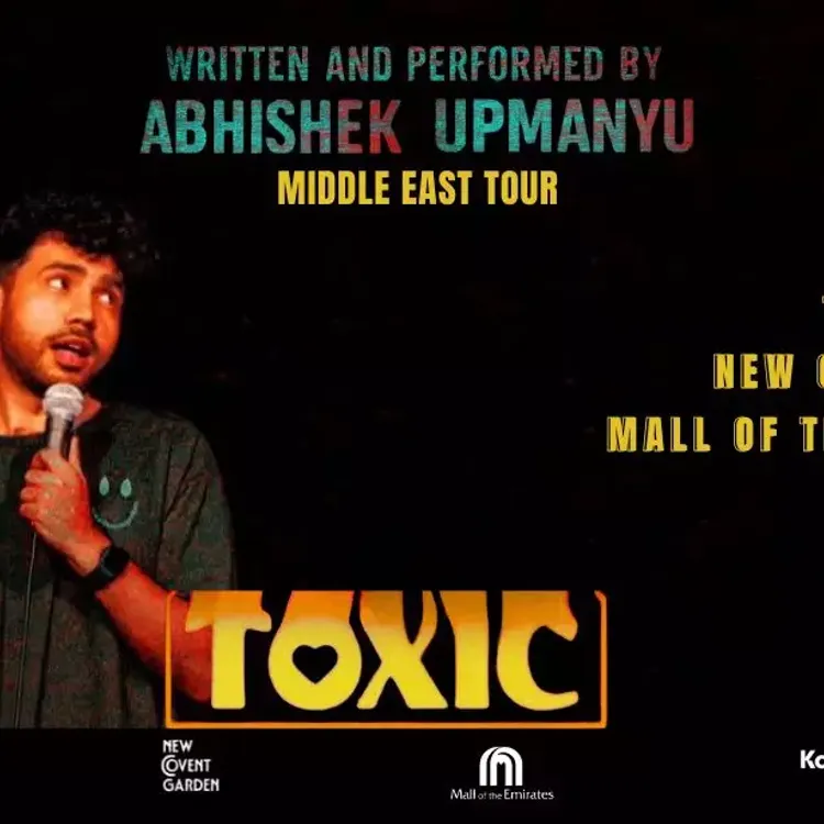 Abhishek Upmanyu Brings His "Toxic" Stand-Up To Dubai