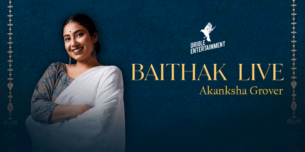 Baithak Live by Akanksha Grover